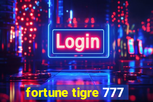 fortune tigre 777